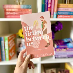 Julie Olivia The Fiction Between Us - Romance Book Review