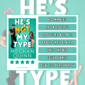 He's Not My Type by Meghan Quinn_Romance Book Review by Reading in PJs